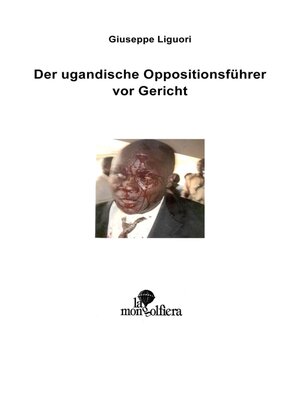 cover image of Der Ugandische Oppositionsführer vor Gericht